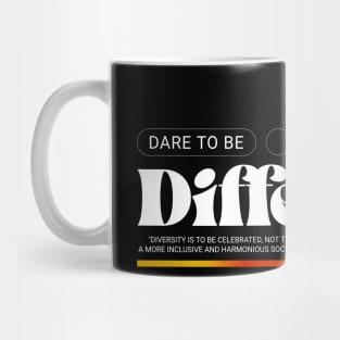 Dare To Be Different Unique Mug